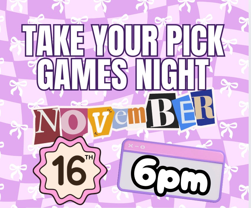 TAKE YOUR PICK GAMES NIGHT