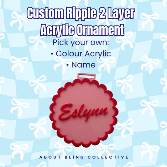 Custom Ripple 2 Layer Ornament